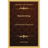 Handwriting: A Personality Projection
