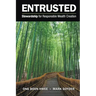 Entrusted: Stewardship for Responsible Wealth Creation