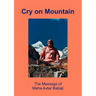 Cry on Mountain: The Message of Mahaavtar Babaji