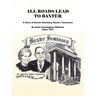 All Roads Lead to Baxter: A Story of Baxter Seminary, Baxter, Tennessee