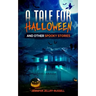 A Tale for Halloween and Other Spooky Stories: Scary Stories for Kids
