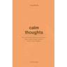 Overthink: A Simple Guide to Calm Your Thoughts