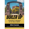 Boiler Up: A University President in the Public Square