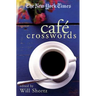 The New York Times Café Crosswords: Light and Easy Puzzles