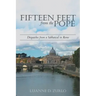 Fifteen Feet from the Pope: Dispatches from a Sabbatical in Rome