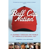 Ball Cap Nation: A Journey Through the World of America's National Hat