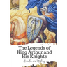 The Legends of King Arthur and His Knights