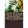 First Person, First Peoples