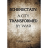 Schenectady: a City Transformed by War