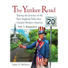 The Yankee Road: Tracing the Journey of the New England Tribe that Created Modern America, Vol. 1: Expansion