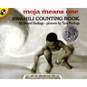 Moja Means One: Swahili Counting Book