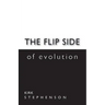 The Flip Side of Evolution