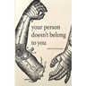 Your Person Doesn't Belong To You