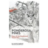 Ponderosa Pines: Days of the Deadwood Forest Fire