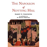 The Napoleon of Notting Hill with Original Illustrations from the First Edition