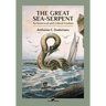 The Great Sea-Serpent: An historical and critical treatise