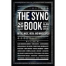 The Sync Book: Myths, Magic, Media, and Mindscapes: 26 Authors on Synchronicity