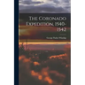 The Coronado Expedition, 1540-1542