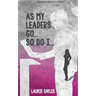As My Leaders Go...So Do I