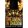 Dreaming In Shadow