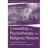 Counseling and Psychotherapy With Religious Persons: A Rational Emotive Behavior Therapy Approach