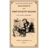 McGuffey's First Eclectic Reader: A Facsimile of the 1863 Edition