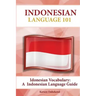 Indonesian Vocabulary: An Indonesian Language Guide