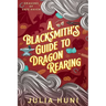 A Blacksmith's Guide to Dragon Rearing