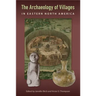 The Archaeology of Villages in Eastern North America