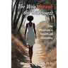 The Way through the Wilderness: One Woman's Spiritual Journey