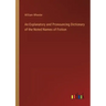 An Explanatory and Pronouncing Dictionary of the Noted Names of Fiction