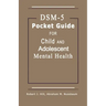 DSM-5 Pocket Guide for Child and Adolescent Mental Health 2015 Edition