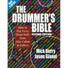 The Drummer's Bible: How to Play Every Drum Style from Afro-Cuban to Zydeco [With 2 CDs]