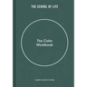 The Calm Workbook: A Guide to Greater Serenity