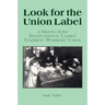Look for the Union Label: History of the International Ladies' Garment Workers' Union