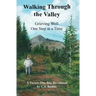 Walking Through the Valley: Grieving Well One Step at a Time