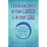 Harmony In Your Career & In Your Soul