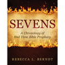 Sevens: A Chronology of End Time Bible Prophecy