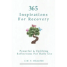 Overcome Addiction: 365 Inspirations For Recovery