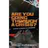 Are You Going Through a Crisis?: 10 Keys to Emerge as a Champion