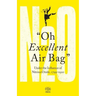 Oh Excellent Air Bag: Under the Influence of Nitrous Oxide, 1799-1920