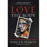 Love Thy Body: Answering Hard Questions about Life and Sexuality