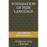 Foundation of Pijin Language: (A Nigerian Unity Language)