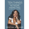 Ten Things I Wish I'd Known about Network Marketing Before I Got Started: By Someone Who Made It