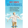 Just Sora's Soliloquies: 50+ Spiritual Devotionals & Positive Affirmations To Attract Happiness, Cultivate Abundance and Wellbeing, Stop Overth