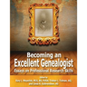 Becoming an Excellent Genealogist: Essays on Professional Research Skills