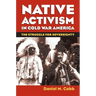 Native Activism in Cold War America: The Struggle for Sovereignty