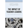 The Impact of Teacher Leaders: Case Studies from the Field