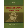 Tremendous Trifles
