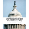 Evaluating U.S. Policy on Taiwan on the 35th Anniversary of the Taiwan Relations Act (TRA)